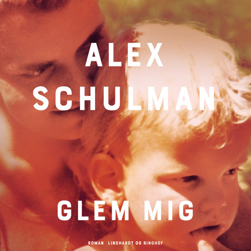 Glem mig, Alex Schulman