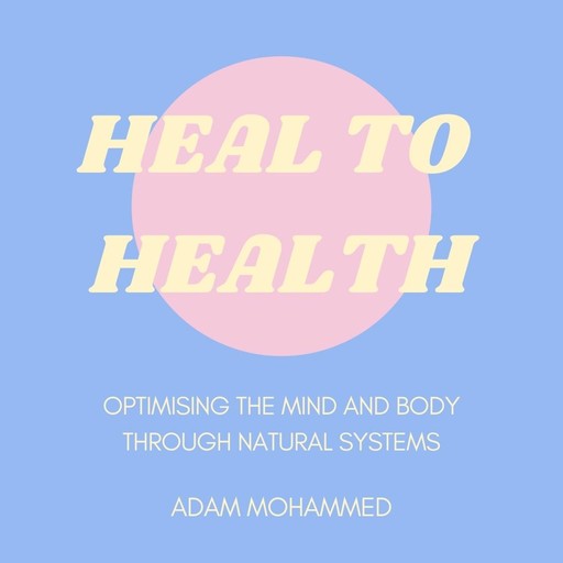 Heal To Health, Adam Mohammed