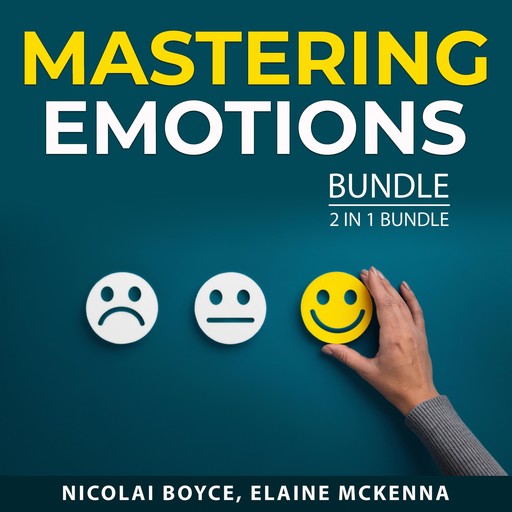 Mastering Emotions Bundle, 2 in 1 Bundle, Elaine McKenna, Nicolai Boyce