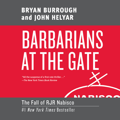 Barbarians at the Gate, Bryan Burrough, John Helyar