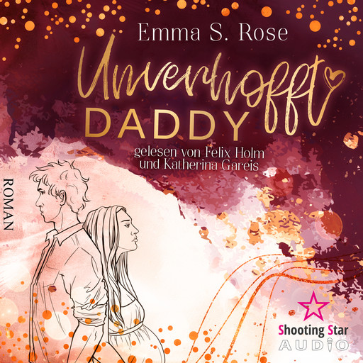 Unverhofft Daddy - Unverhofft in Seattle, Band 2 (ungekürzt), Emma S. Rose