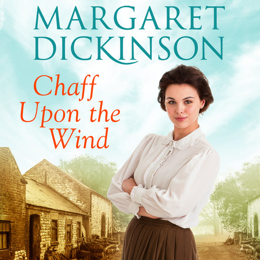 Chaff Upon the Wind, Margaret Dickinson