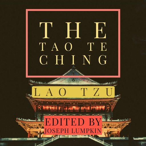 The Tao Te Ching, Lao Tzu, Joseph Lumpkin