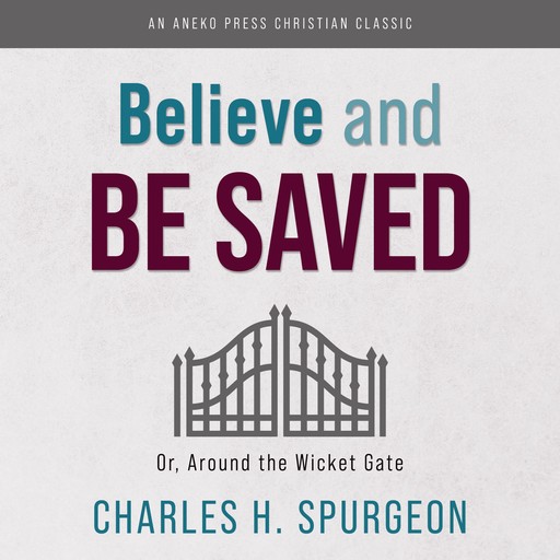 Believe and Be Saved, Charles H.Spurgeon