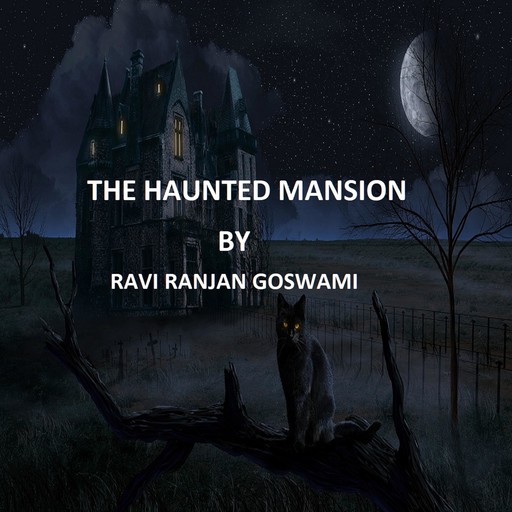 The Haunted Mansion, Ravi Ranjan Goswami