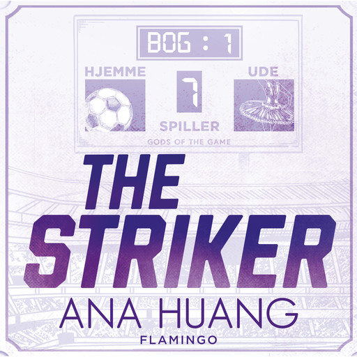 Gods of the Game – The Striker, Ana Huang