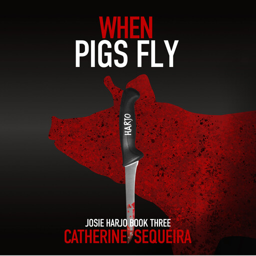 When Pigs Fly, Catherine Sequeira