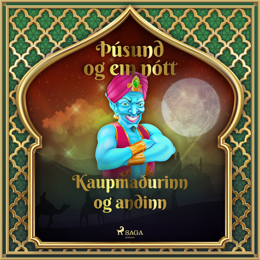 Kaupmaðurinn og andinn, – Þúsund Og Ein Nótt