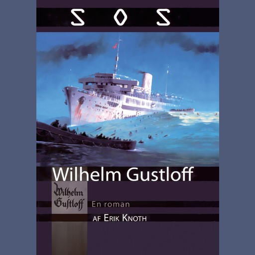 SOS Wilhelm Gustloff, Erik Knoth