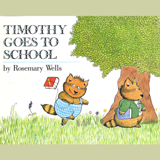 Timothy Goes to School, Rosemary Wells