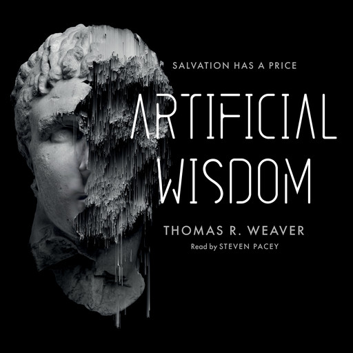 Artificial Wisdom, Thomas R. Weaver