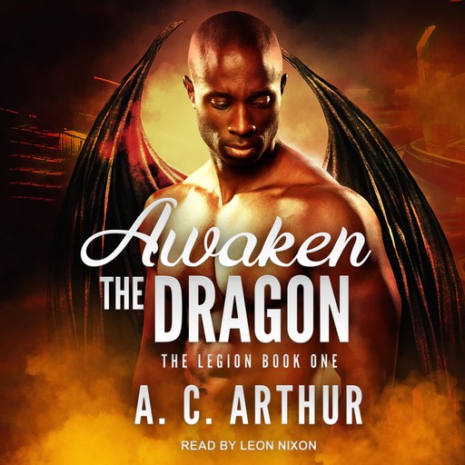 Awaken the Dragon, A.C. Arthur