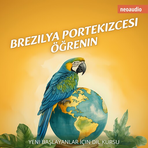 Yeni başlayanlar için dil kursları, Brezilya Portekizcesi öğrenin (Kısaltılmamış), NeoAudio