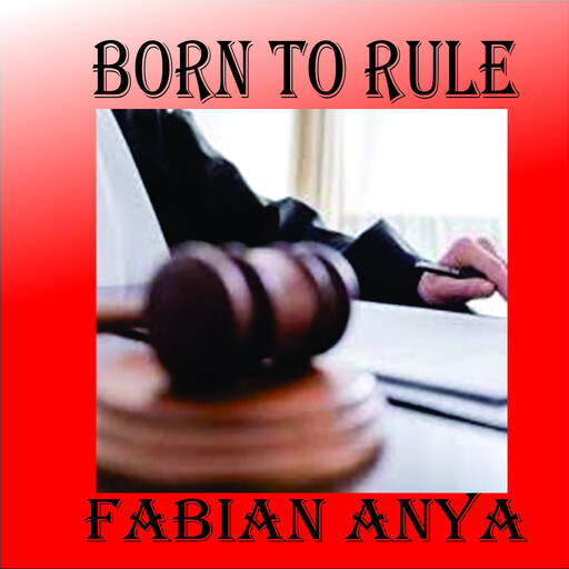 Born to Rule, Fabian Anya