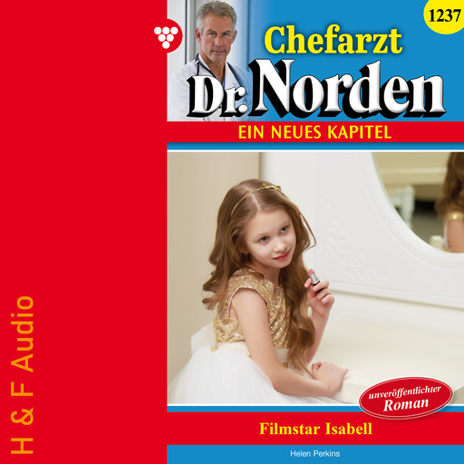 Filmstar Isabelle - Chefarzt Dr. Norden, Band 1237 (ungekürzt), Helen Perkins