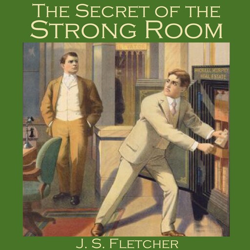 The Secret of the Strong Room, J.S.Fletcher