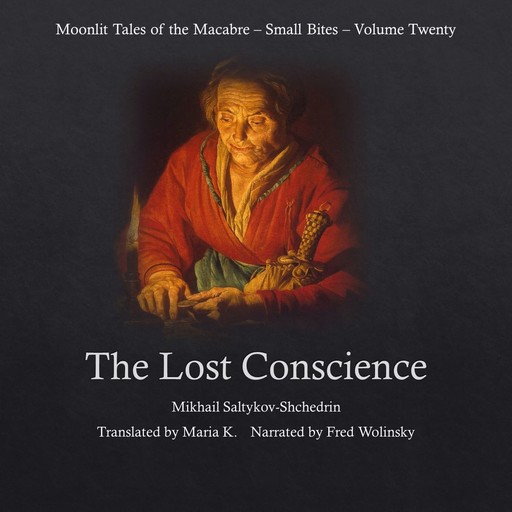 The Lost Conscience (Moonlit Tales of the Macabre - Small Bites Book 20), Mikhail Saltykov-Shchedrin