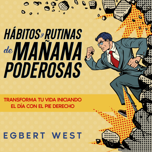 Hábitos y Rutinas de Mañana Poderosas, Egbert West