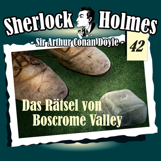 Sherlock Holmes, Die Originale, Fall 42: Das Rätsel von Boscrome Valley, Arthur Conan Doyle