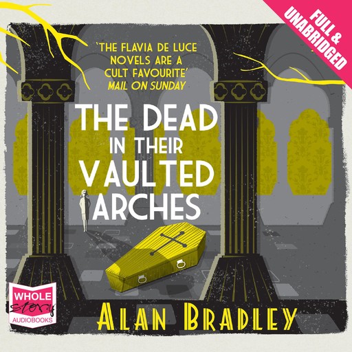 The Dead in their Vaulted Arches, Alan Bradley