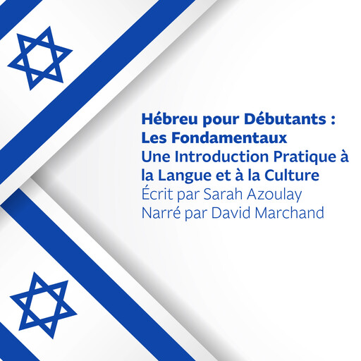 Hébreu pour Débutants : Les Fondamentaux, Sarah Azoulay