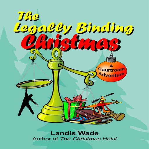The Legally Binding Christmas, Landis Wade