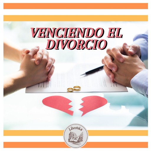 VENCIENDO EL DIVORCIO, LIBROTEKA