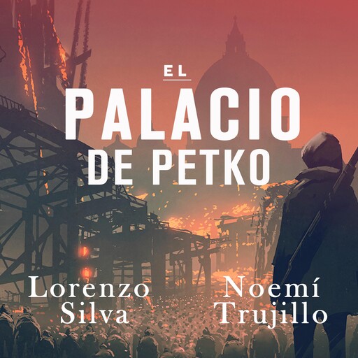 El palacio de Petko, Lorenzo Silva, Noemí Trujillo