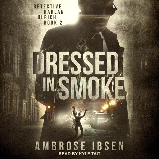 Dressed in Smoke, Ambrose Ibsen