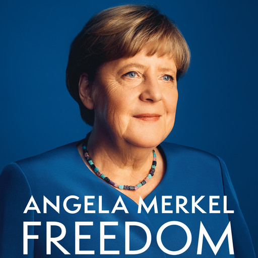 Freedom, Angela Merkel