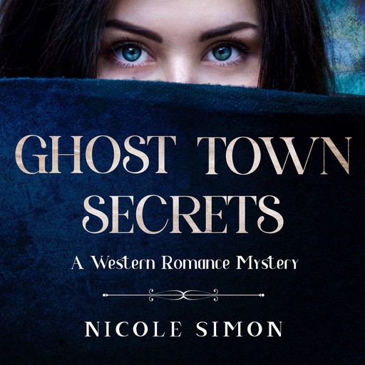 Ghost Town Secrets, Nicole Simon