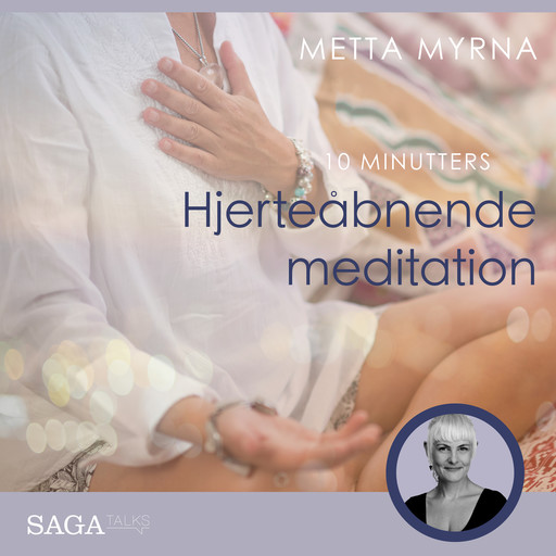 10 minutters hjerteåbnende meditation, Metta Myrna