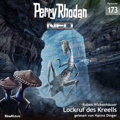 Perry Rhodan Neo 173: Lockruf des Kreells, Ruben Wickenhäuser