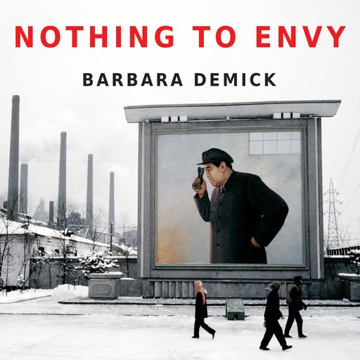 Nothing to Envy, Barbara Demick