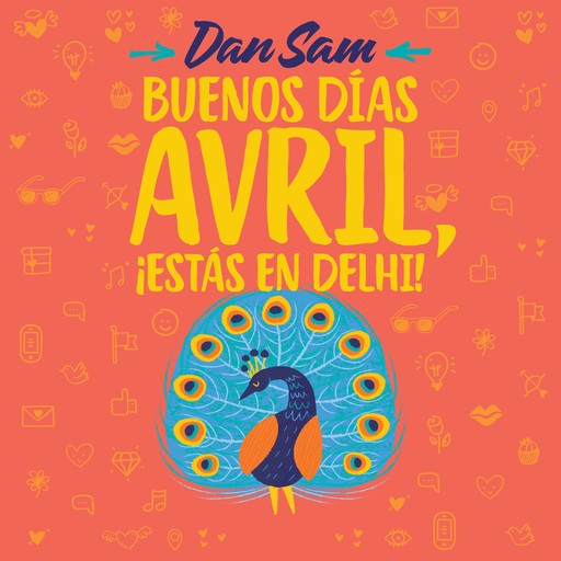 Buenos días, Avril ¡Estás en Delhi!, Daniel Mesino