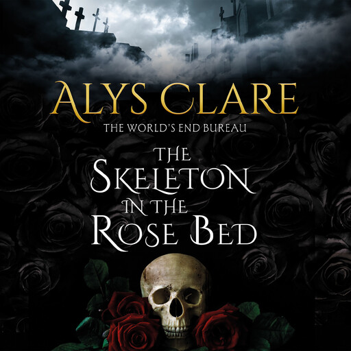 The Skeleton in the Rose Bed, Alys Clare