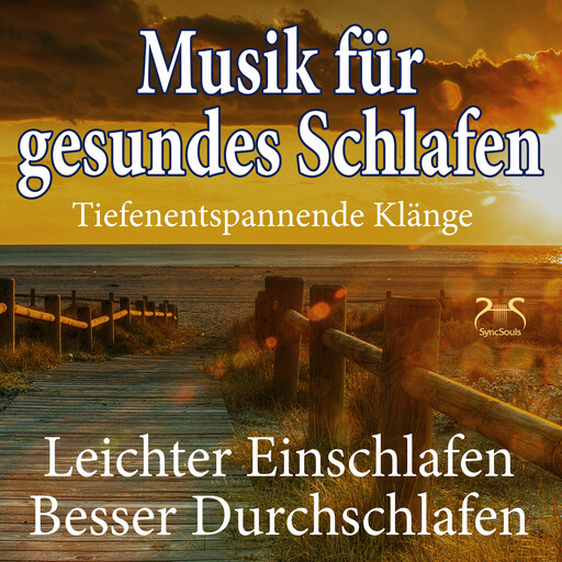 Musik für gesundes Schlafen - leichter einschlafen, besser durchschlafen, tiefer Schlaf - Einschlafhilfe mit beruhigenden & tiefenentspannenden Klängen, Torsten Abrolat
