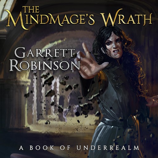 The Mindmage's Wrath, Garrett Robinson