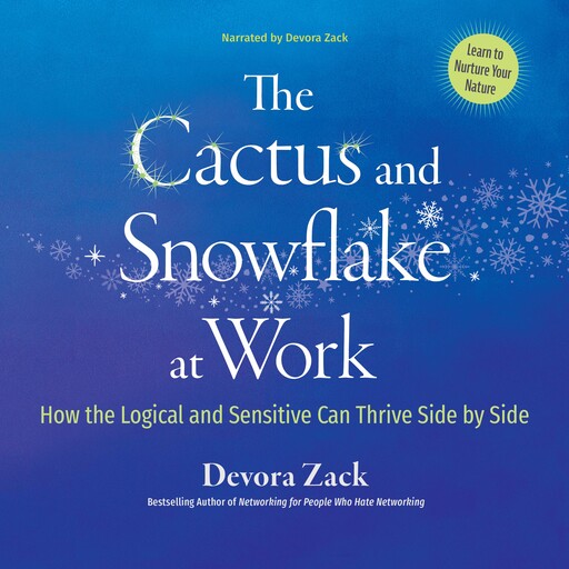 The Cactus and Snowflake at Work, Devora Zack