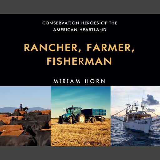 Rancher, Farmer, Fisherman, Miriam Horn