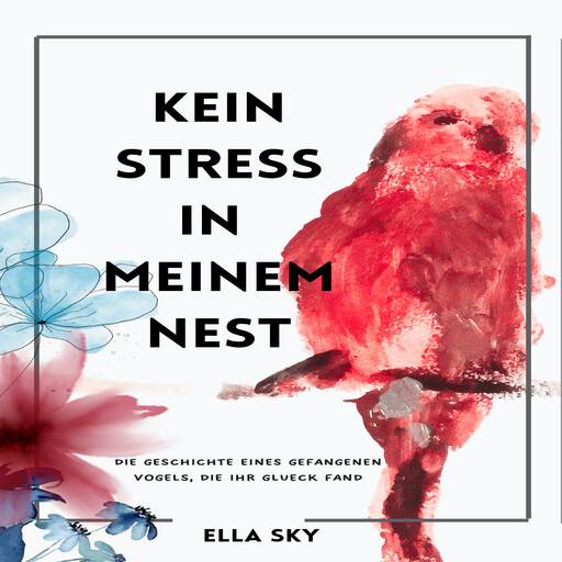 Kein Stress in meinem Nest, Ella Sky