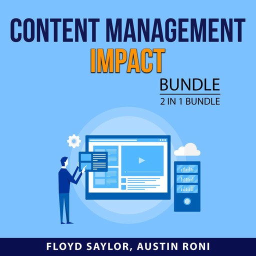 Content Management Impact Bundle, 2 in 1 Bundle, Floyd Saylor, Austin Roni