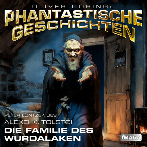 Phantastische Geschichten, Die Familie des Wurdalaken, Alexei Tolstoi, Oliver Döring