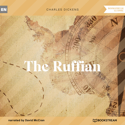 The Ruffian (Unabridged), Charles Dickens