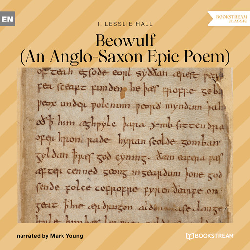 Beowulf - An Anglo-Saxon Epic Poem (Unabridged), J. Lesslie Hall