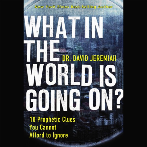 What in the World is Going On?, David Jeremiah