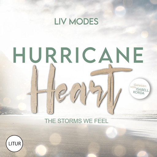 Hurricane Heart, Liv Modes