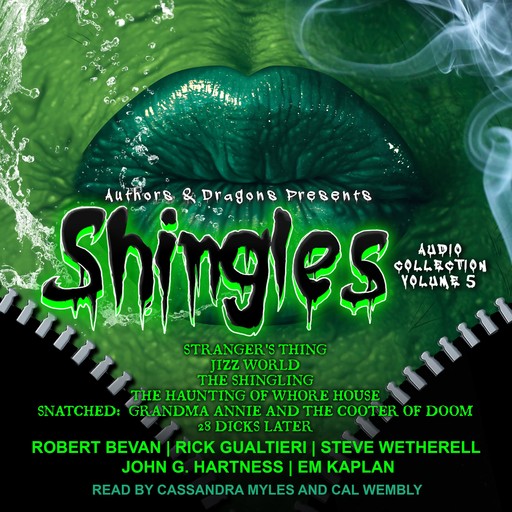 Shingles Audio Collection Volume 5, Rick Gualtieri, John G. Hartness, Robert Bevan, Steve Wetherell, EM Kaplan, Dragons Authors