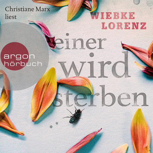 Einer wird sterben (Autorisierte Lesefassung), Wiebke Lorenz