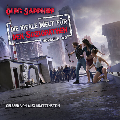 Die ideale Welt für den Soziopathen (Buch 2), Oleg Sapphire